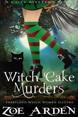 [Sweetland Witch 01] • Witch Cake Murders